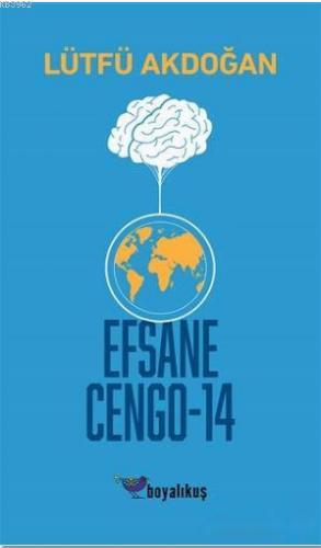 Efsane Cengo - 14 | Lütfü Akdoğan | Boyalıkuş Yayınları