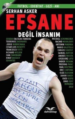 Efsane Değil İnsanım | Serhan Asker | Dafne Kitap