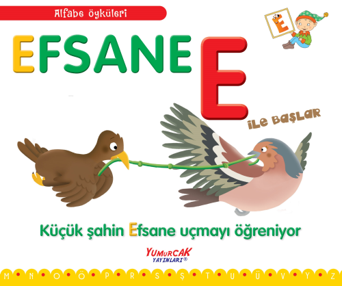 Efsane E İle Başlar | Laura Aceti | Yumurcak Yayınları