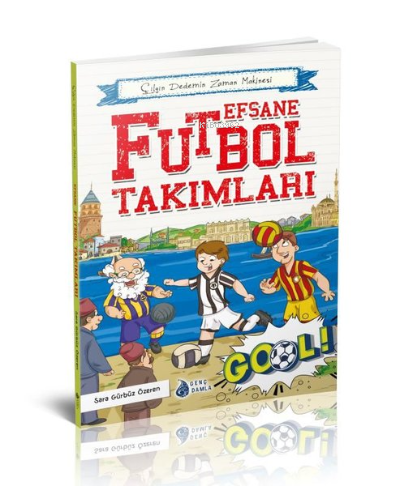 Efsane Futbol Takımları | Sara Gürbüz Özeren | Genç Damla Yayınevi