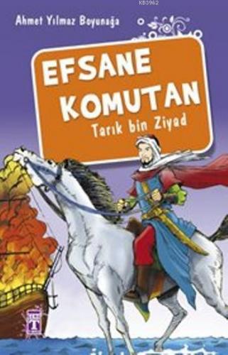 Efsane Komutan Tarık Bin Ziyad | Ahmet Yılmaz Boyunağa | İlk Genç Tima