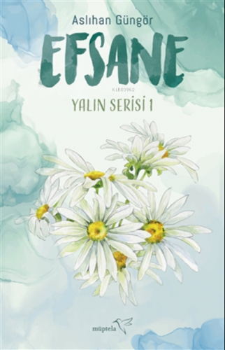 Efsane Yalın Serisi - 1 | Aslıhan Güngör | Müptela Yayınevi