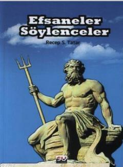 Efsaneler Söylenceler | Recep S. Tatar | Su Yayınevi