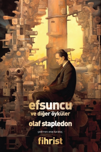 Efsuncu ve Diğer Öyküler | Olaf Stapledon | Fihrist Kitap