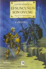 Efsuncunun Son Oyunu; Belgariad V | David Eddings | Metis Yayıncılık