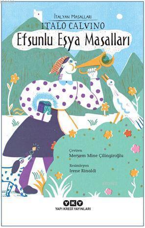 Efsunlu Eşya Masalları - İtalyan Masalları | Italo Calvino | Yapı Kred