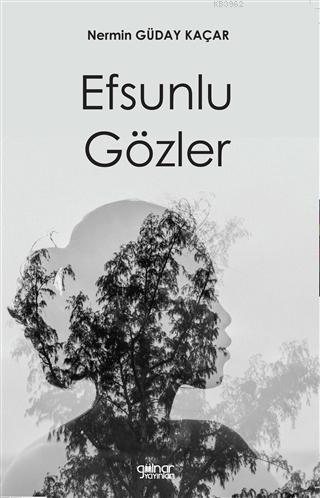 Efsunlu Gözler | Nermin Güday Kaçar | Gülnar Yayınları