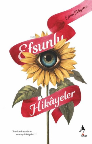 Efsunlu Hikayeler | Efsun Tekyeten | A7 Kitap