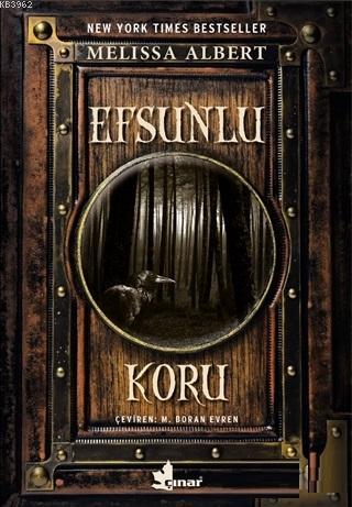 Efsunlu Koru | Melissa Albert | Çınar Yayınları