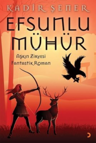 Efsunlu Mühür | Kadir Şener | Cinius Yayınları