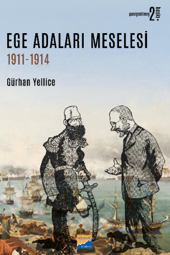 Ege Adaları Meselesi, 1911‐1914 | Gürhan Yellice | Siyasal Kitabevi