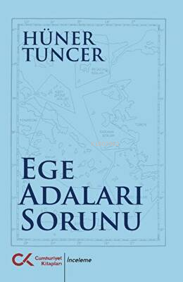 Ege Adaları Sorunu | Hüner Tuncer | Cumhuriyet Kitapları