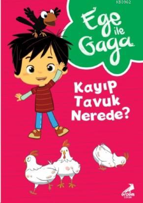 Ege ile Gaga – Kayıp Tavuk Nerede? | Neslihan Yalçın | Erdem Çocuk