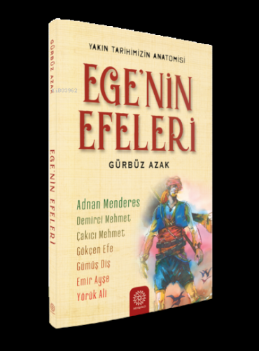 Ege’nin Efeleri | Gürbüz Azak | Mihrabad Yayınları