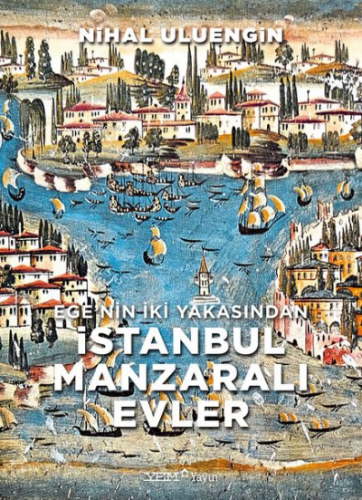 Ege’nin İki Yakasından İstanbul Manzaralı Evler | Nihal Uluengin | YEM