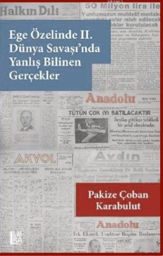 Ege Özelinde 2. Dünya Savaşı'nda Yanlış Bilinen Gerçekler | Pakize Çob