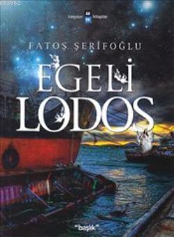 Egeli Lodos | Fatoş Şerifoğlu | Başlık Yayın Grubu