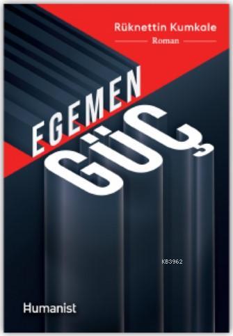 Egemen Güç | Rüknettin Kumkale | Hümanist Kitap Yayıncılık