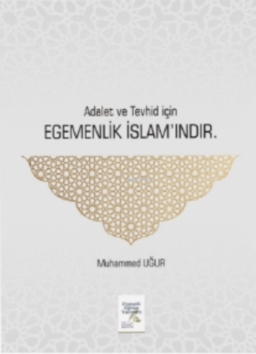 Egemenlik İslam'ındır | Muhammed Uğur | Osmanlı Eğitim Yayınları