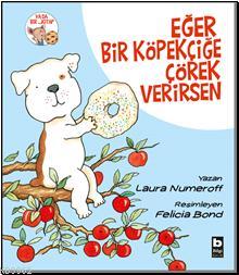 Eğer Bir Köpekçiğe Çörek Verirsen | Kolektif | Bilgi Yayınevi