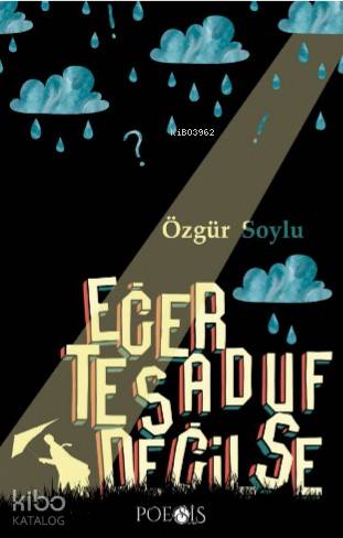 Eğer Tesadüf Değilse | Özgür Soylu | Poesis Kitap