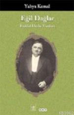 Eğil Dağlar ; İstiklal Harbi Yazıları | Yahya Kemal Beyatlı | Yapı Kre