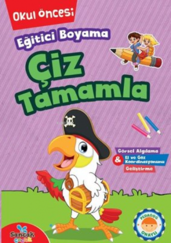 Eğitici Boyama - Çiz Tamamla Okul Öncesi | Kolektif | Sancak Çocuk