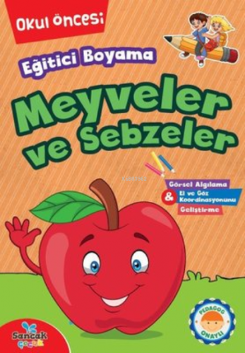 Eğitici Boyama - Meyveler ve Sebzeler Okul Öncesi | Kolektif | Sancak 