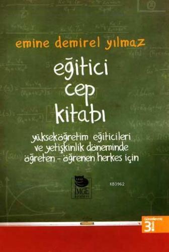 Eğitici Cep Kitabı | Emine Demirel Yılmaz | İmge Kitabevi Yayınları