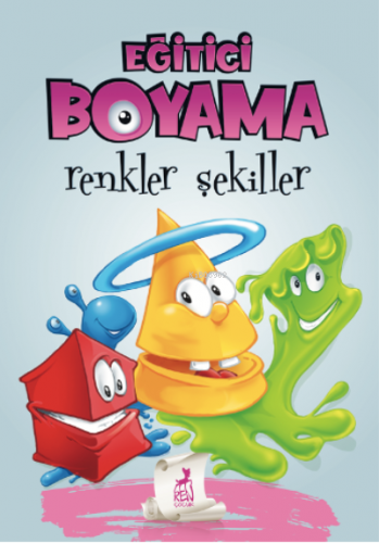 Eğitici Öğretici Boyama -Renkler Şekiller | Serdar Gökmen | Ren Kitap