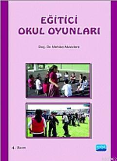 Eğitici Okul Oyunları | Mehibe Akandere | Nobel Akademik Yayıncılık