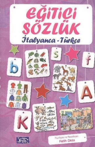 Eğitici Sözlük (İtalyanca - Türkçe) | Fatih Okta | Parıltı Yayıncılık