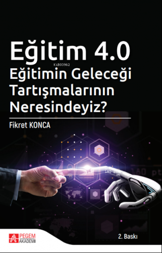 Eğitim 4.0 - Eğitimin Geleceği Tartışmalarının Neresindeyiz? | Fikret 