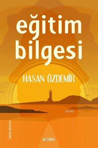 Eğitim Bilgesi | Hasan Özdemir | Kavim Yayıncılık