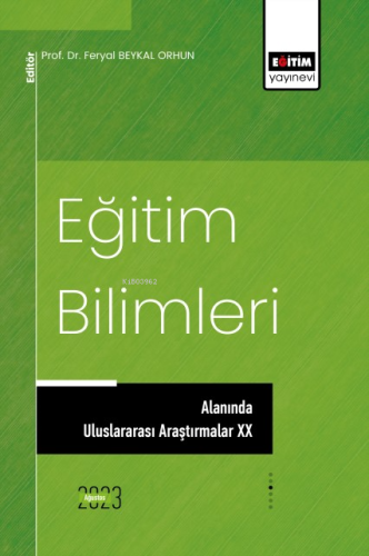 Eğitim Bilimleri Alanında Uluslararası Araştırmalar XX | Feryal Beykal