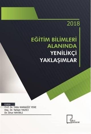 Eğitim Bilimleri Alanında Yenilikçi Yaklaşımlar | Kolektif | Gece Akad