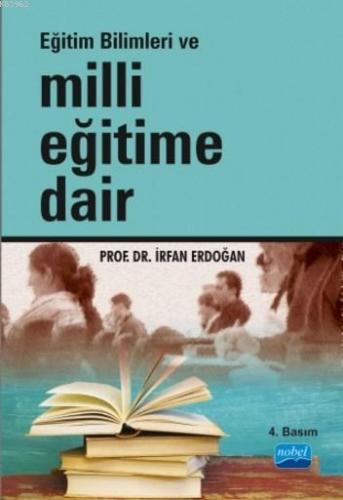 Eğitim Bilimleri ve Milli Eğitime Dair | İrfan Erdoğan | Nobel Akademi