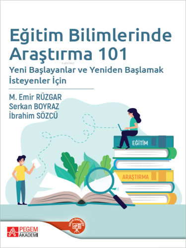 Eğitim Bilimlerinde Araştırma 101 | İbrahim Sözcü | Pegem Akademi Yayı