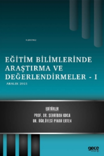 Eğitim Bilimlerinde Araştırma ve Değerlendirmeler-1 | Şehriban Koca | 