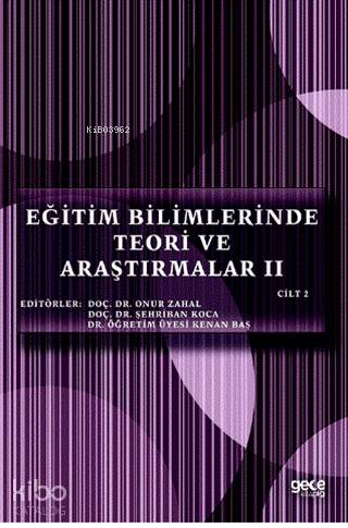 Eğitim Bilimlerinde Teori ve Araştırmalar 2 (Cilt 2) | Kenan Baş | Gec