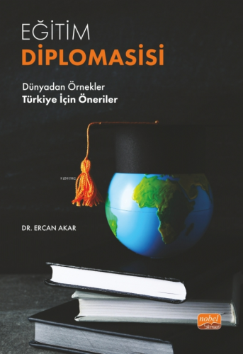 Eğitim Diplomasisi Dünyadan Örnekler - Türkiye İçin Öneriler | Ercan A