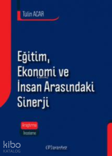 Eğitim , Ekonomi Ve İnsan Arasındaki Sinerji | Tülin Acar | Parantez Y