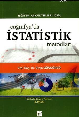 Eğitim Fakülteleri İçin Coğrafyada İstatistik Metodları | Ersin Güngör