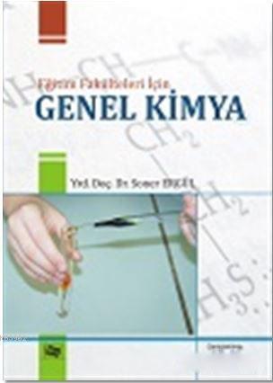 Eğitim Fakülteleri için Genel Kimya | Soner Ergül | Anı Yayıncılık