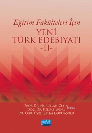 Eğitim Fakülteleri İçin Yeni Türk Edebiyatı 2 | Kelime Erdal | Nobel A