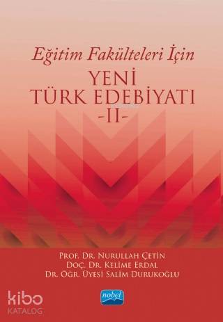 Eğitim Fakülteleri İçin Yeni Türk Edebiyatı 2 | Kelime Erdal | Nobel A