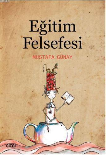 Eğitim Felsefesi | | Çizgi Kitabevi