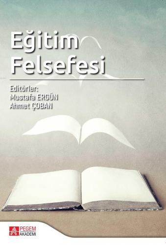 Eğitim Felsefesi | Ahmet Çoban | Pegem Akademi Yayıncılık