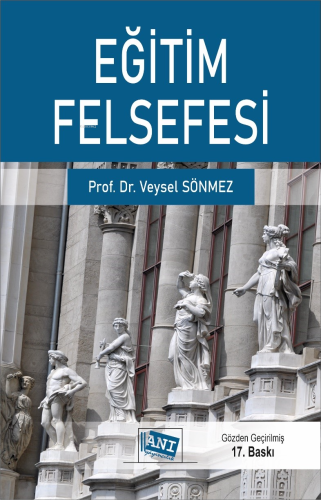 Eğitim Felsefesi | Veysel Sönmez | Anı Yayıncılık