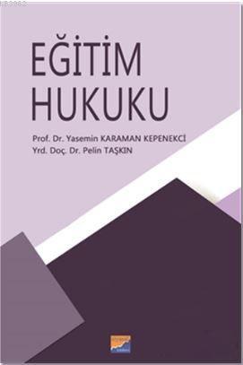 Eğitim Hukuku | Yasemin Karaman Kepenekçi | Siyasal Kitabevi